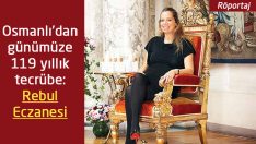 Osmanlı’dan günümüze 119 yıllık tecrübe: Rebul Eczanesi