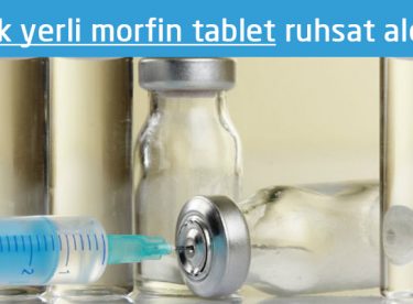 Türkiye’nin yerli ilk morfin tableti ruhsat aldı
