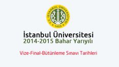 İstanbul Üniversitesi 2015 Vize-Final-Bütünleme Sınavı Tarihleri