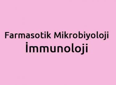 Farmasotik Mikrobiyoloji-İmmunoloji dersi hakkında