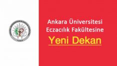 Ankara Eczacılığa Yeni Dekan